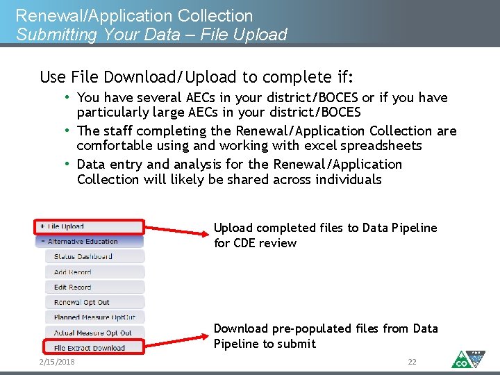 Renewal/Application Collection Submitting Your Data – File Upload Use File Download/Upload to complete if: