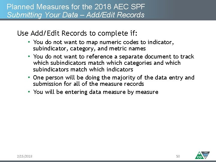 Planned Measures for the 2018 AEC SPF Submitting Your Data – Add/Edit Records Use