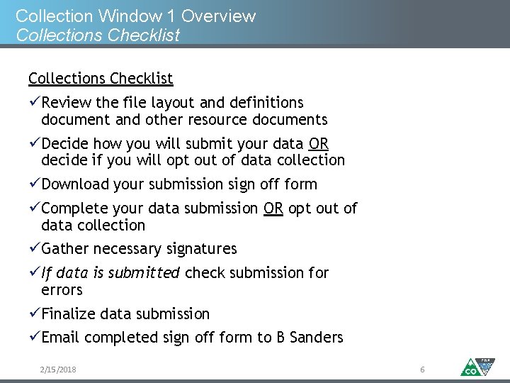 Collection Window 1 Overview Collections Checklist üReview the file layout and definitions document and