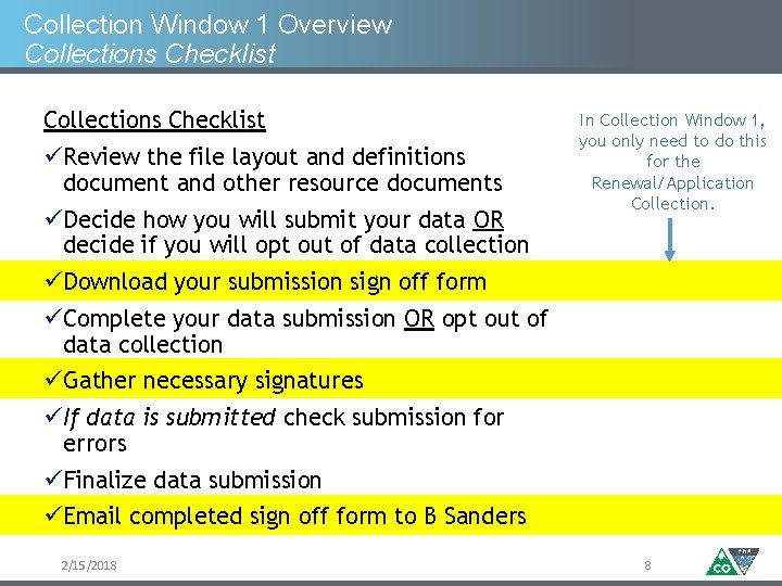 Collection Window 1 Overview Collections Checklist üReview the file layout and definitions document and