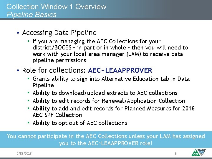 Collection Window 1 Overview Pipeline Basics • Accessing Data Pipeline • If you are