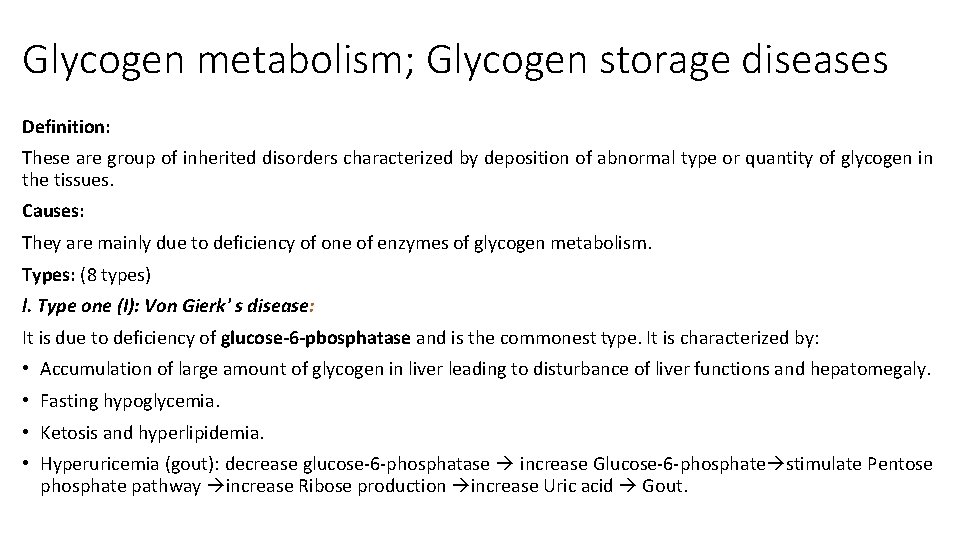 Glycogen metabolism; Glycogen storage diseases Definition: These are group of inherited disorders characterized by