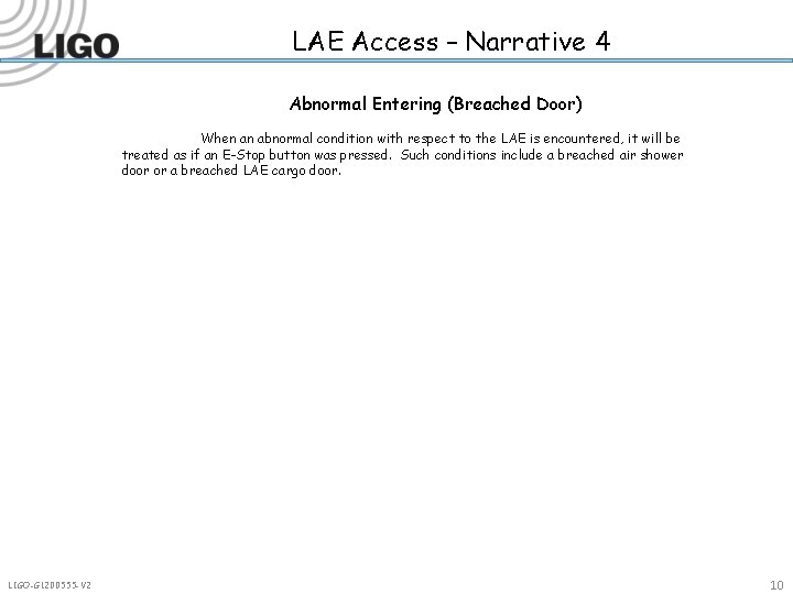LAE Access – Narrative 4 Abnormal Entering (Breached Door) When an abnormal condition with