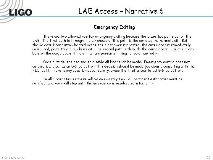 LAE Access – Narrative 6 Emergency Exiting There are two alternatives for emergency exiting