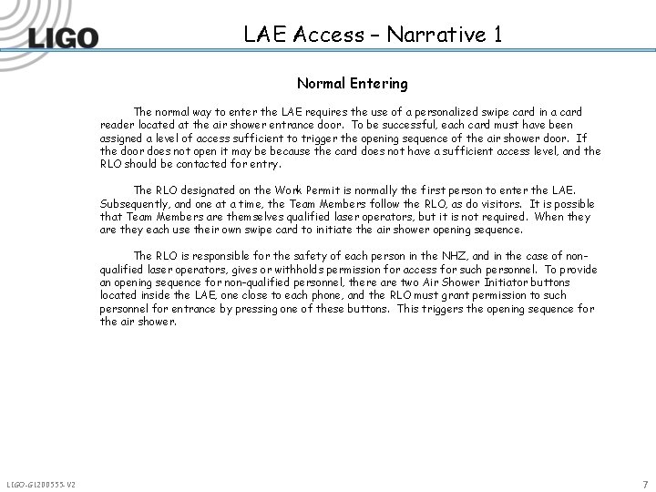 LAE Access – Narrative 1 Normal Entering The normal way to enter the LAE