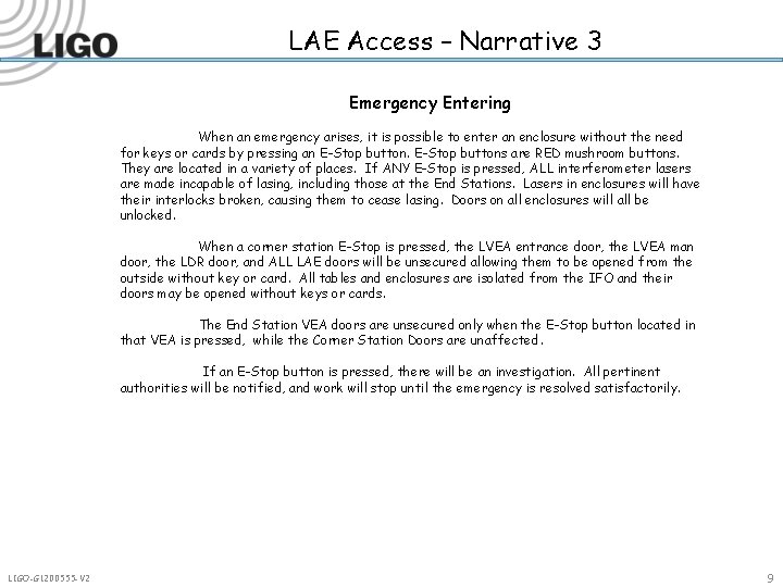 LAE Access – Narrative 3 Emergency Entering When an emergency arises, it is possible