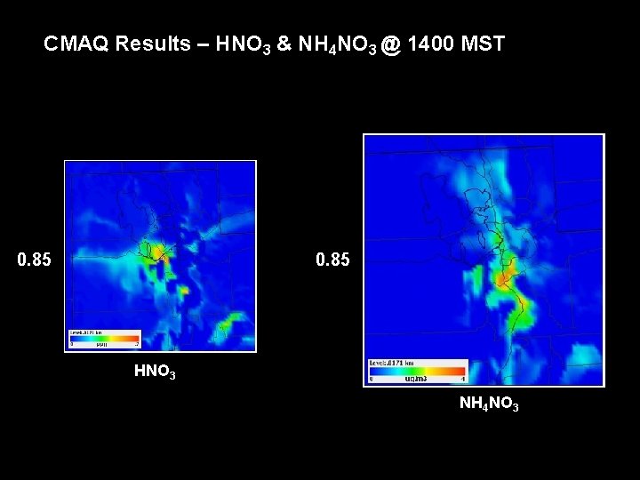 CMAQ Results – HNO 3 & NH 4 NO 3 @ 1400 MST 0.