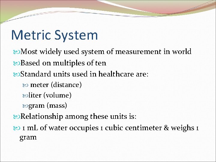Metric System Most widely used system of measurement in world Based on multiples of