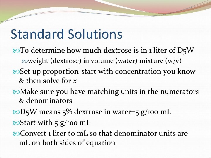 Standard Solutions To determine how much dextrose is in 1 liter of D 5
