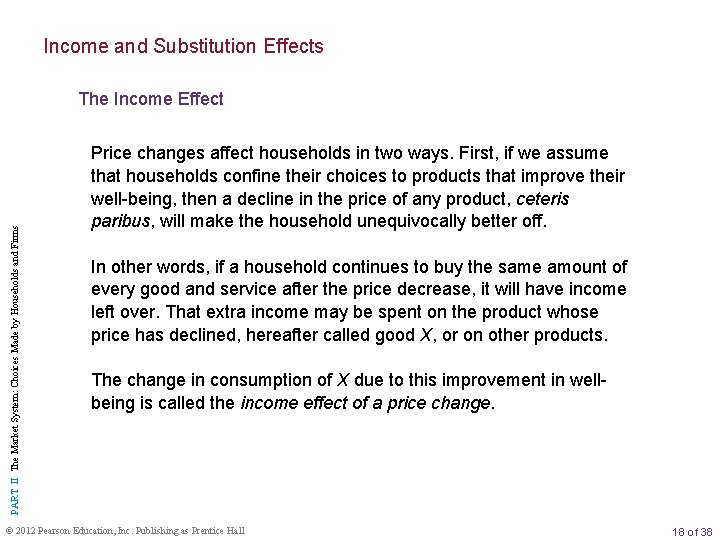 Income and Substitution Effects PART II The Market System: Choices Made by Households and