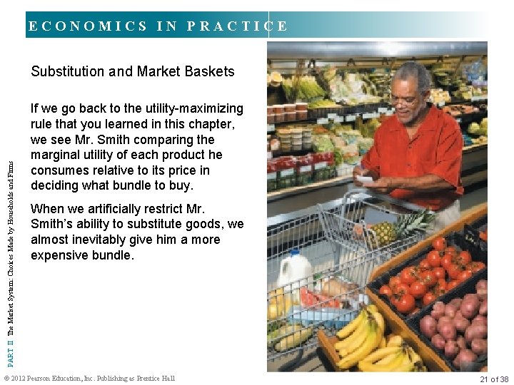 ECONOMICS IN PRACTICE PART II The Market System: Choices Made by Households and Firms