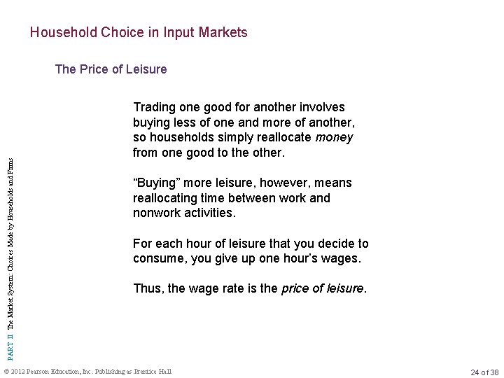 Household Choice in Input Markets PART II The Market System: Choices Made by Households