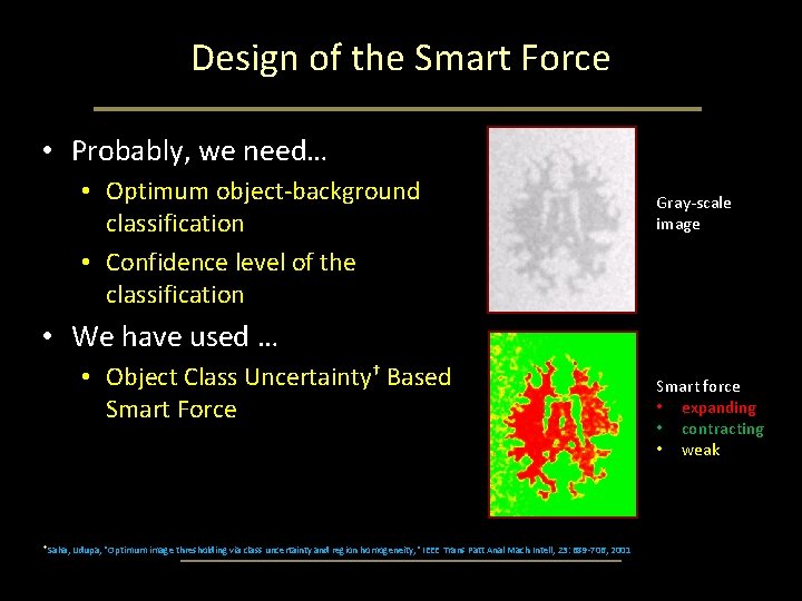 Design of the Smart Force • Probably, we need… • Optimum object-background classification • Design of the Smart Force • Probably, we need… • Optimum object-background classification •