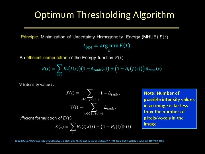 Optimum Thresholding Algorithm Note: Number of possible intensity values in an image is far Optimum Thresholding Algorithm Note: Number of possible intensity values in an image is far