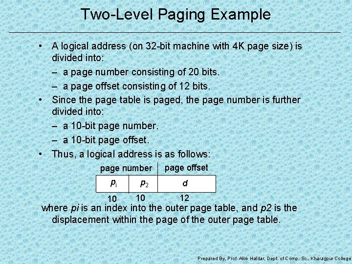 Two-Level Paging Example • A logical address (on 32 -bit machine with 4 K