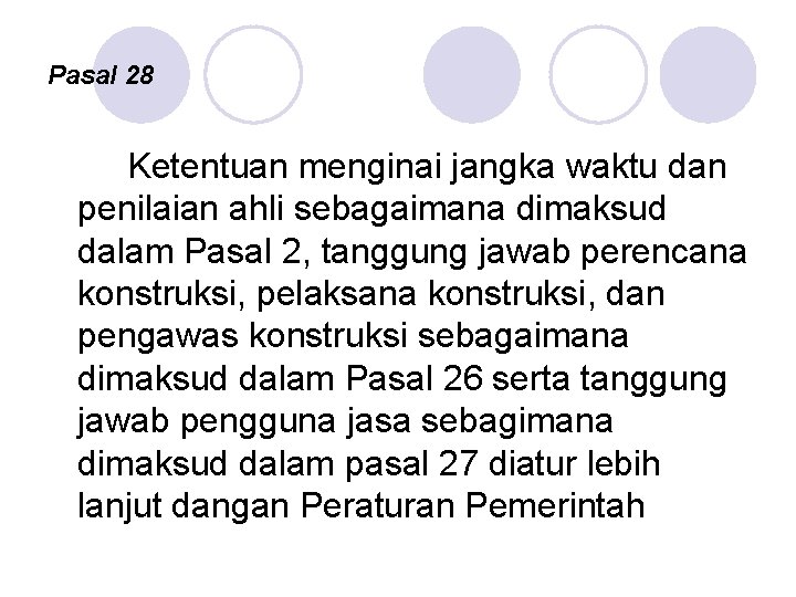 Pasal 28 Ketentuan menginai jangka waktu dan penilaian ahli sebagaimana dimaksud dalam Pasal 2,