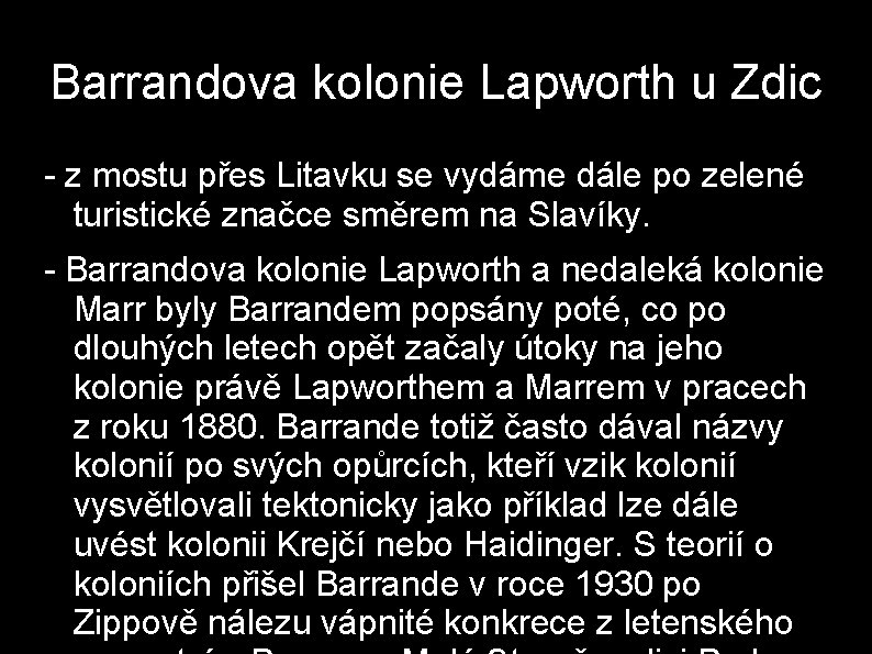 Barrandova kolonie Lapworth u Zdic - z mostu přes Litavku se vydáme dále po