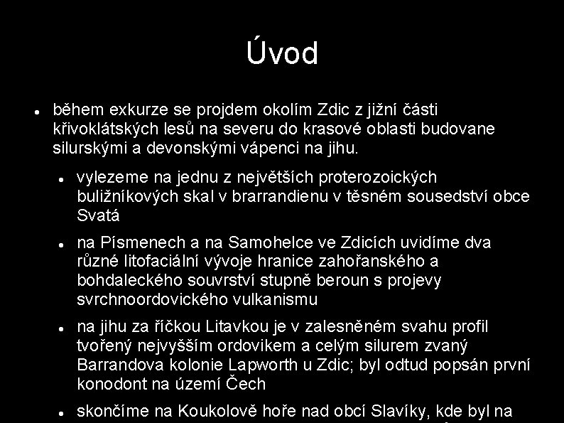 Úvod během exkurze se projdem okolím Zdic z jižní části křivoklátských lesů na severu