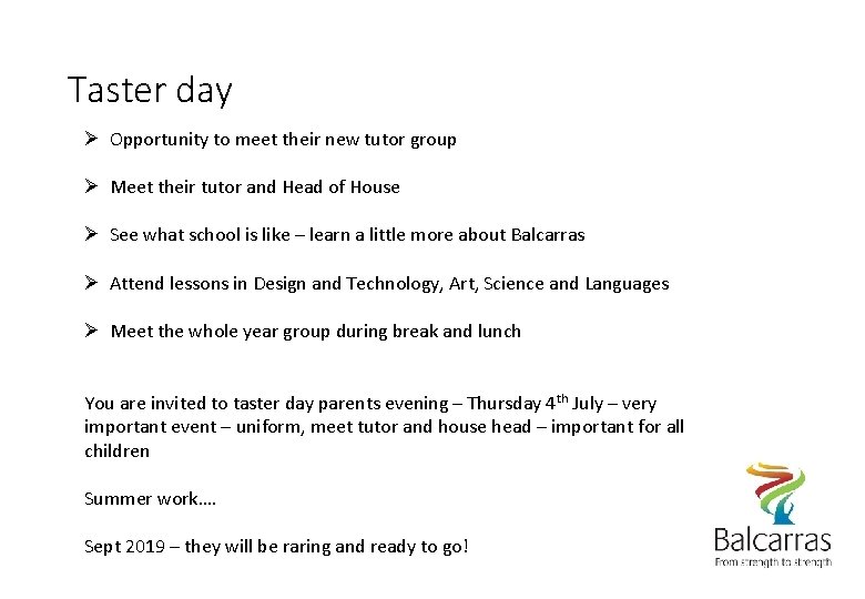 Taster day Ø Opportunity to meet their new tutor group Ø Meet their tutor
