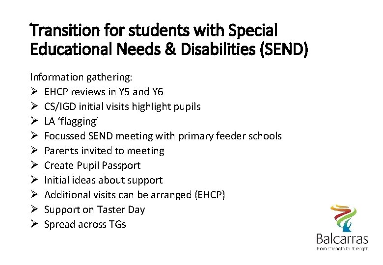 Transition for students with Special Educational Needs & Disabilities (SEND) Information gathering: Ø EHCP