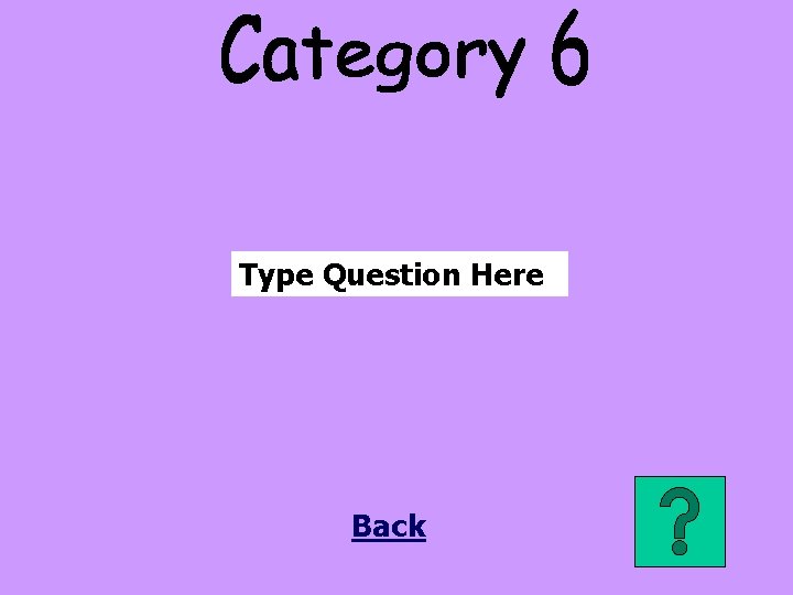 Type Question Here Back 