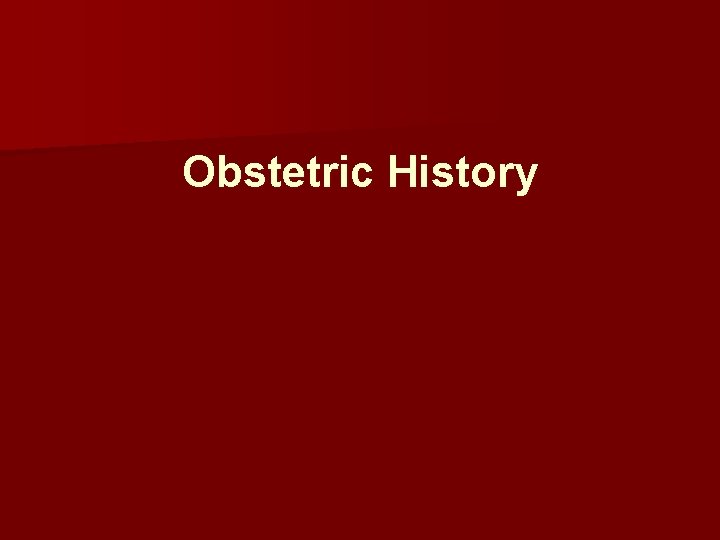 Obstetric History 