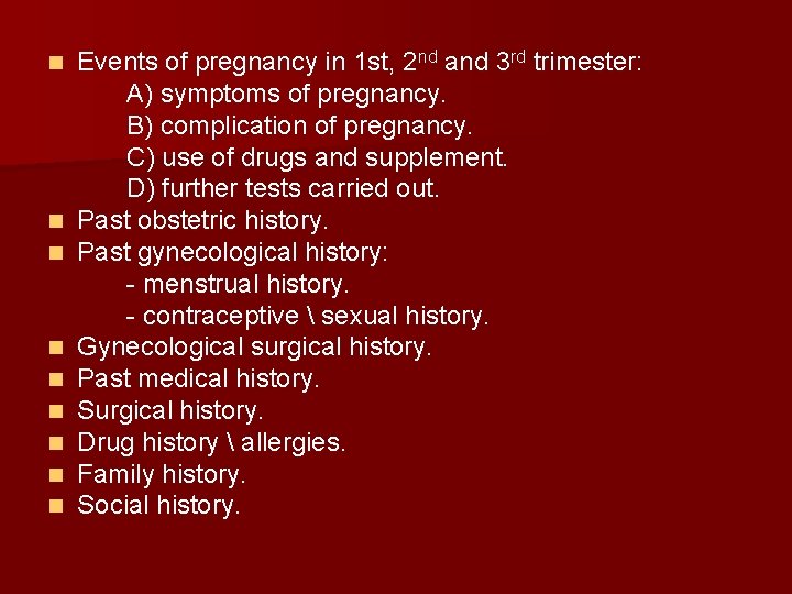 n n n n n Events of pregnancy in 1 st, 2 nd and