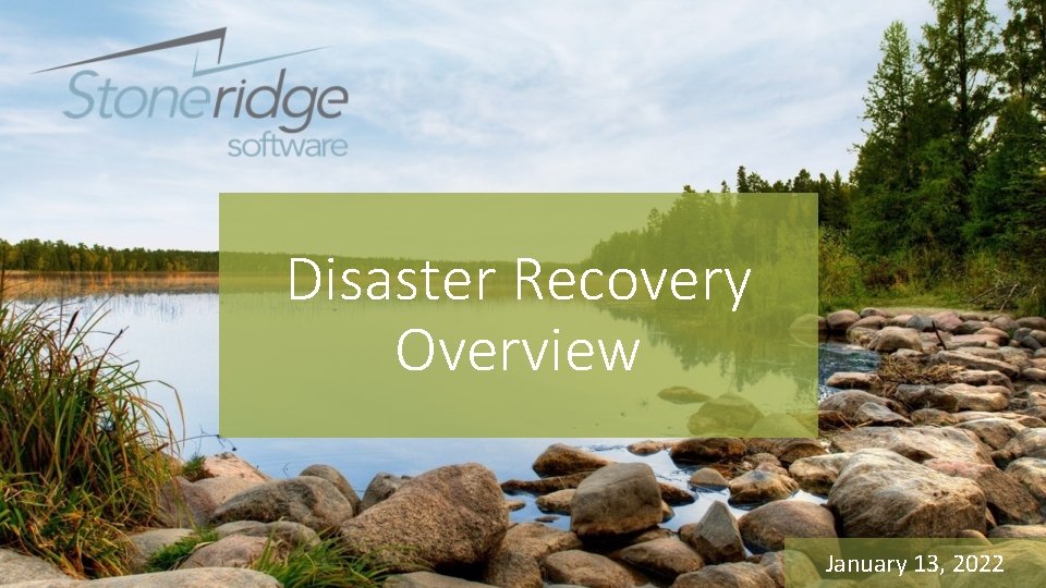 Disaster Recovery Overview January 13, 2022 