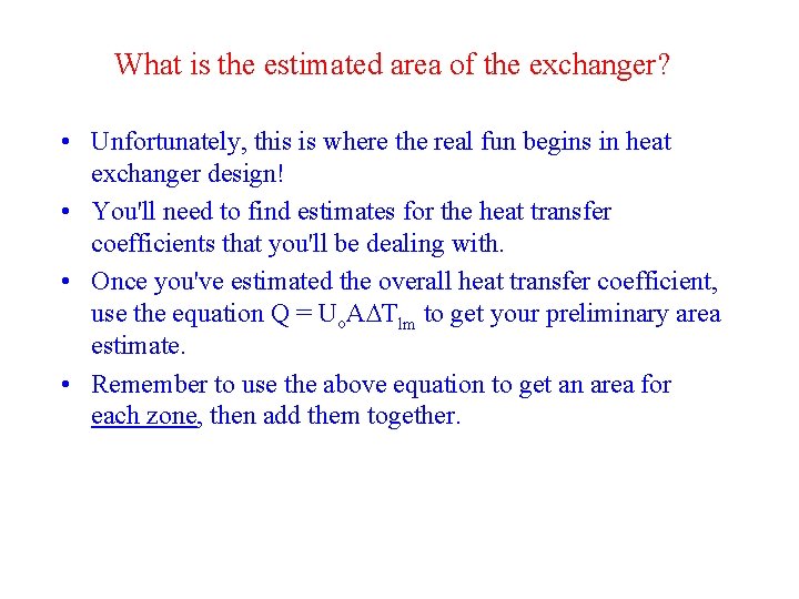 What is the estimated area of the exchanger? • Unfortunately, this is where the