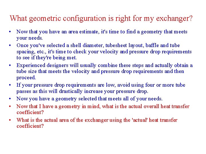 What geometric configuration is right for my exchanger? • Now that you have an