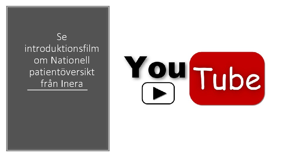 Se introduktionsfilm om Nationell patientöversikt från Inera 