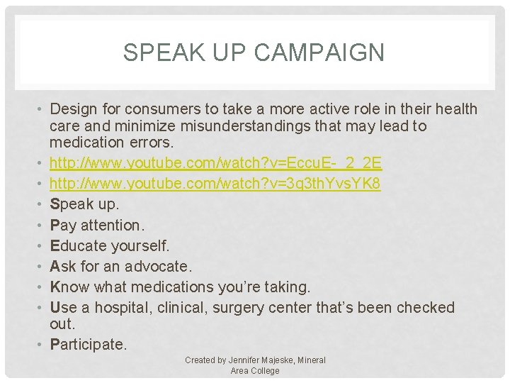 SPEAK UP CAMPAIGN • Design for consumers to take a more active role in