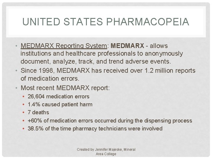 UNITED STATES PHARMACOPEIA • MEDMARX Reporting System: MEDMARX - allows institutions and healthcare professionals