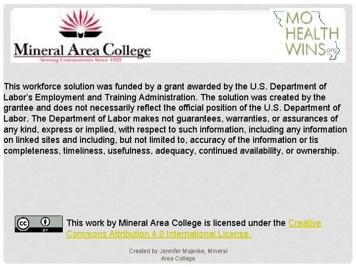 This workforce solution was funded by a grant awarded by the U. S. Department