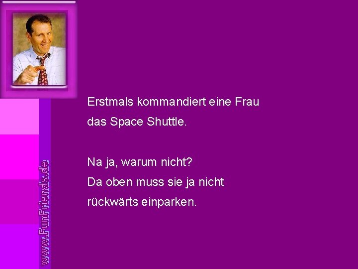 Erstmals kommandiert eine Frau das Space Shuttle. Na ja, warum nicht? Da oben muss