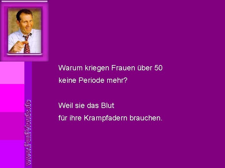 Warum kriegen Frauen über 50 keine Periode mehr? Weil sie das Blut für ihre