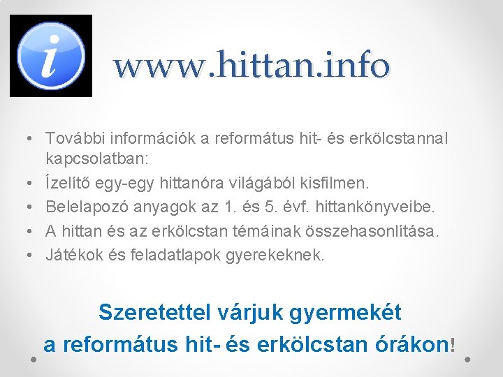 www. hittan. info • További információk a református hit- és erkölcstannal kapcsolatban: • Ízelítő