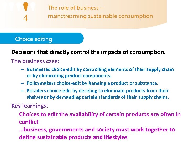 Decisions that directly control the impacts of consumption. The business case: – Businesses choice-edit