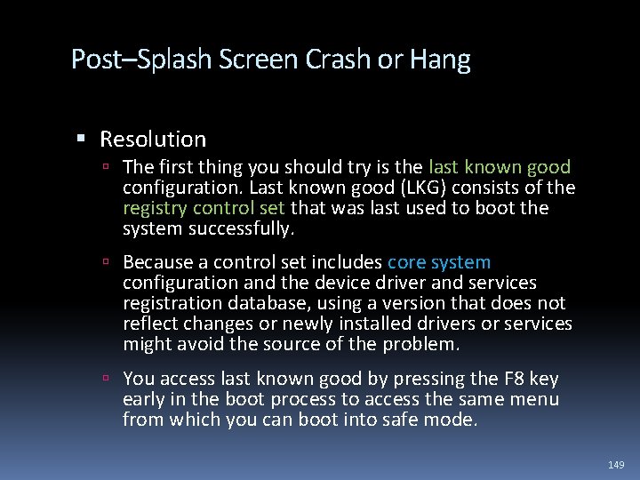 Post–Splash Screen Crash or Hang Resolution The first thing you should try is the