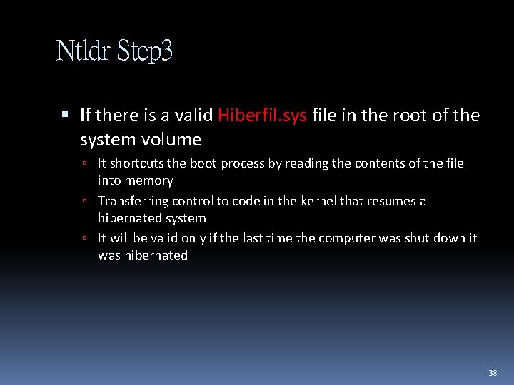 Ntldr Step 3 If there is a valid Hiberfil. sys file in the root