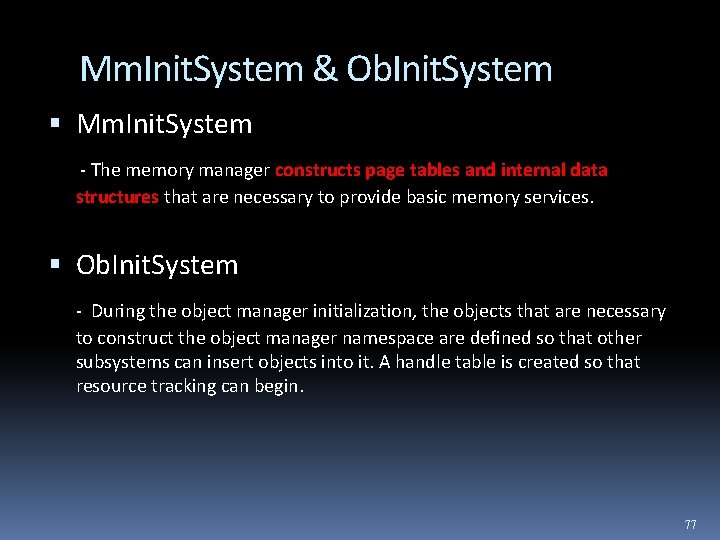 Mm. Init. System & Ob. Init. System Mm. Init. System - The memory manager