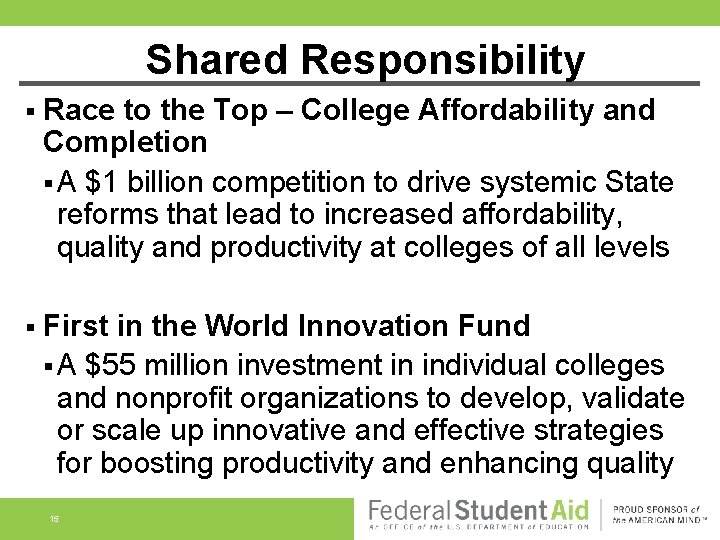 Shared Responsibility § Race to the Top – College Affordability and Completion § A