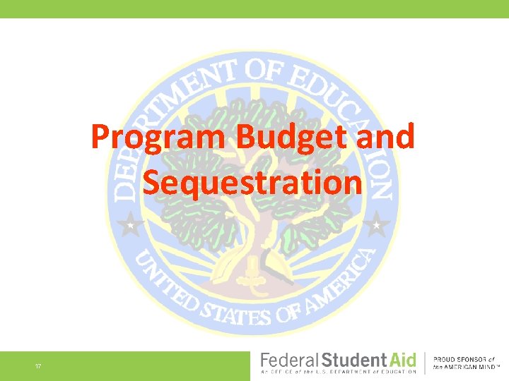 Program Budget and Sequestration 17 