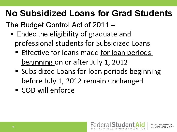 No Subsidized Loans for Grad Students The Budget Control Act of 2011 – §