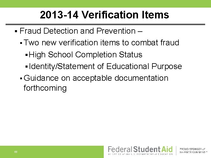 2013 -14 Verification Items § 55 Fraud Detection and Prevention – § Two new