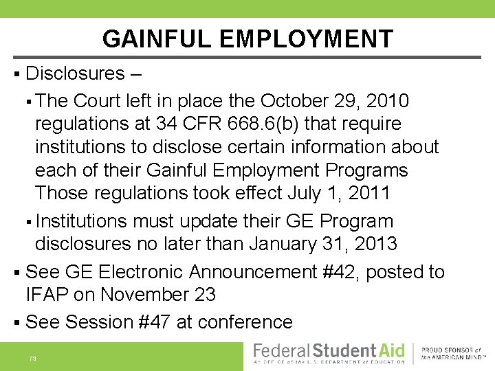 GAINFUL EMPLOYMENT Disclosures – § The Court left in place the October 29, 2010