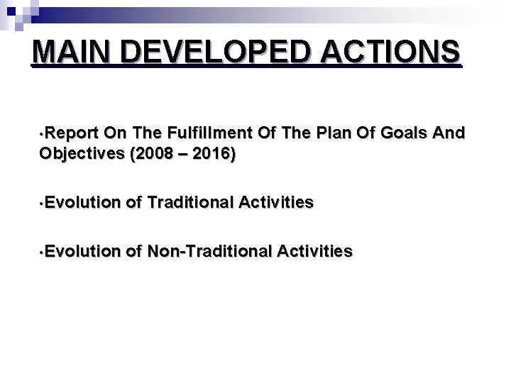 MAIN DEVELOPED ACTIONS • Report On The Fulfillment Of The Plan Of Goals And