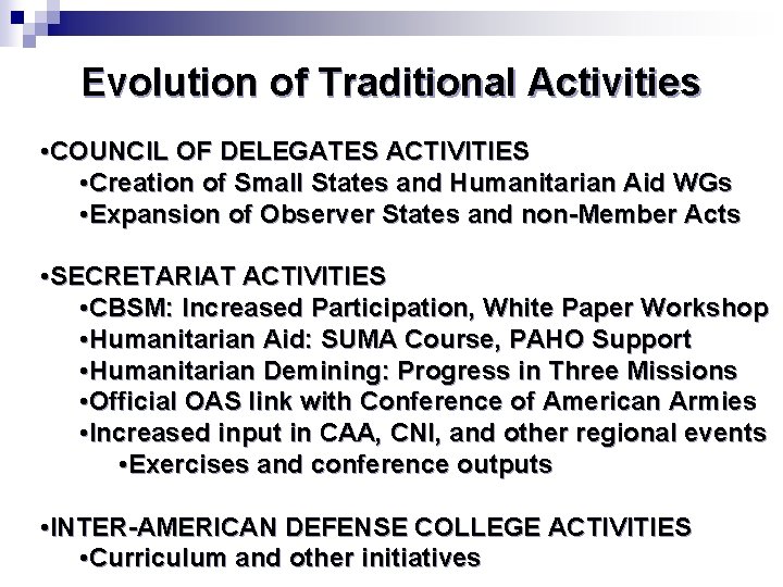 Evolution of Traditional Activities • COUNCIL OF DELEGATES ACTIVITIES • Creation of Small States