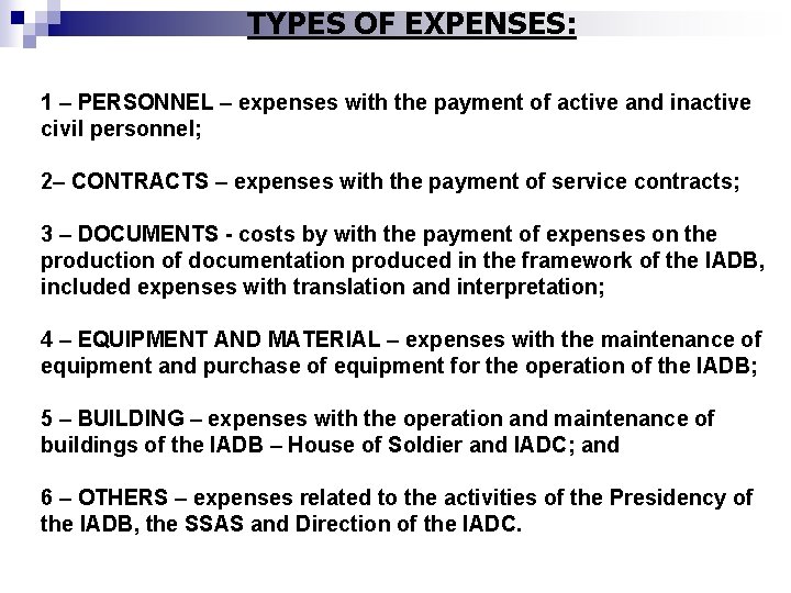 TYPES OF EXPENSES: 1 – PERSONNEL – expenses with the payment of active and