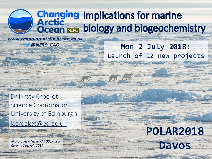 Implications for marine biology and biogeochemistry www. changing-arctic-ocean. ac. uk @NERC_CAO Mon 2 July